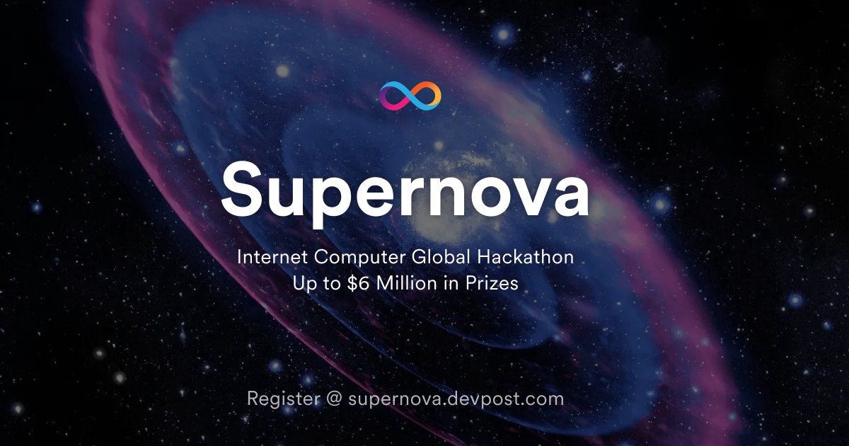 Đăng ký Supernova, cuộc thi Hackathon toàn câu đầu tiên dành cho Internet Computer